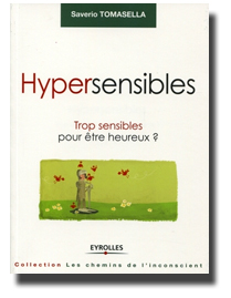 Hypersensibles. Trop sensibles pour être heureux (...)