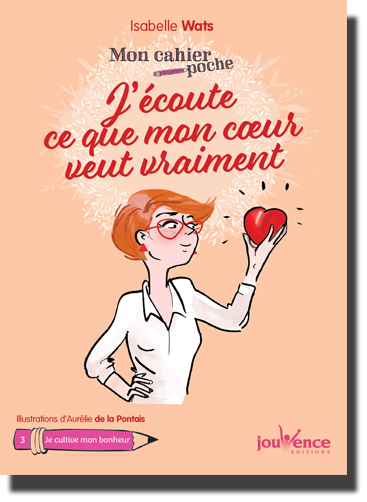 J'écoute ce que mon Coeur Veut Vraiment