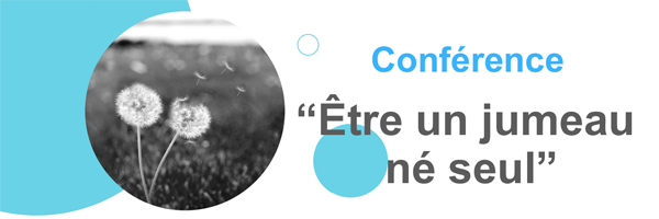 Conférence : être un jumeau né seul.